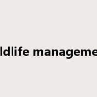 wildlife management是什么意思