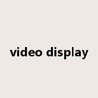 video display是什么意思