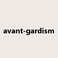 avant-gardism是什么意思