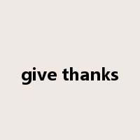 give thanks是什么意思