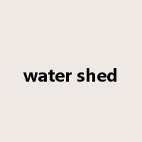 water shed是什么意思