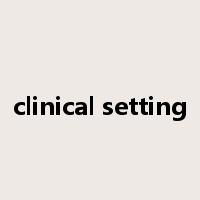 clinical setting是什么意思
