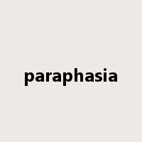 paraphasia是什么意思