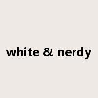 white & nerdy是什么意思