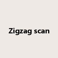 Zigzag scan是什么意思