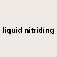 liquid nitriding是什么意思