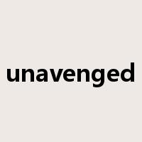 unavenged是什么意思