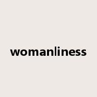womanliness是什么意思