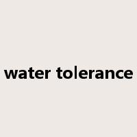 water tolerance是什么意思