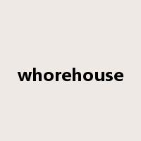 whorehouse是什么意思