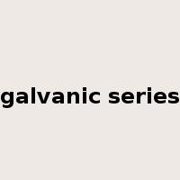 galvanic series是什么意思