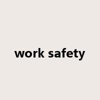 work safety是什么意思