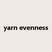 yarn evenness是什么意思