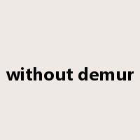 without demur是什么意思