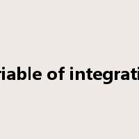 variable of integration是什么意思