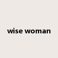 wise woman是什么意思