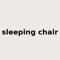 sleeping chair是什么意思