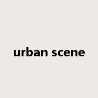 urban scene是什么意思