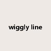 wiggly line是什么意思