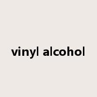 vinyl alcohol是什么意思