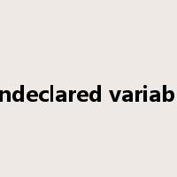 undeclared variable是什么意思