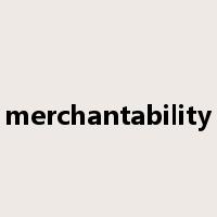 merchantability是什么意思