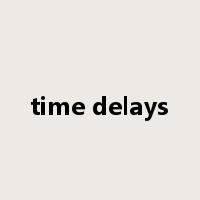 time delays是什么意思