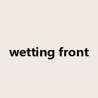 wetting front是什么意思