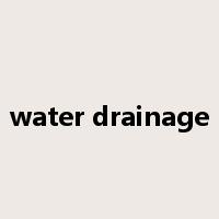 water drainage是什么意思