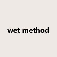 wet method是什么意思