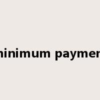 minimum payment是什么意思