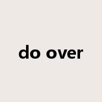 do over是什么意思