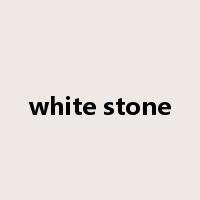 white stone是什么意思