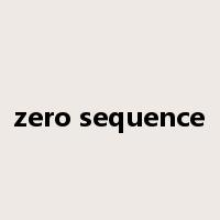 zero sequence是什么意思