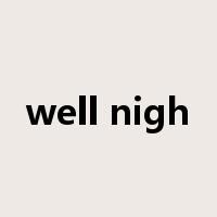well nigh是什么意思
