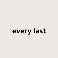 every last是什么意思