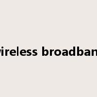 wireless broadband是什么意思
