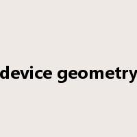 device geometry是什么意思