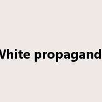White propaganda是什么意思