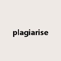 plagiarise是什么意思