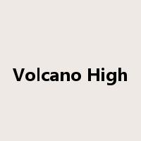 Volcano High是什么意思