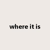 where it is是什么意思