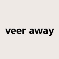 veer away是什么意思