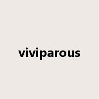 viviparous是什么意思