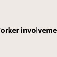 Worker involvement是什么意思
