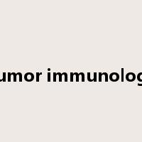 Tumor immunology是什么意思
