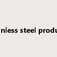 stainless steel products是什么意思