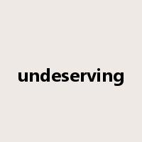 undeserving是什么意思