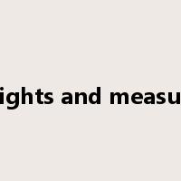 weights and measures是什么意思