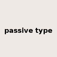 passive type是什么意思